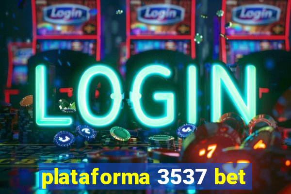 plataforma 3537 bet